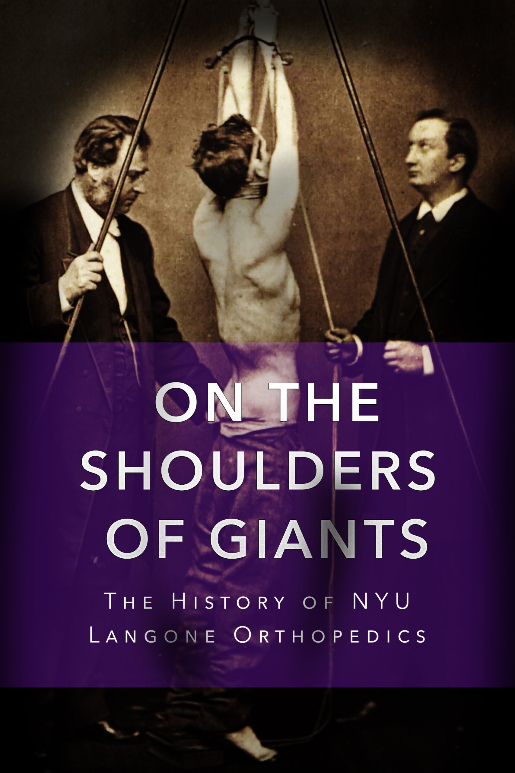 THEALUMNIASSOCIATIONOFTHEDEPARTMENTOFORTHOPEDICSURGERY_ONTHESHOULDERSOFGIANTSTHEHISTORYOFNYULANGONEORTHOPEDIC_EN_2000X3000_ITUNES